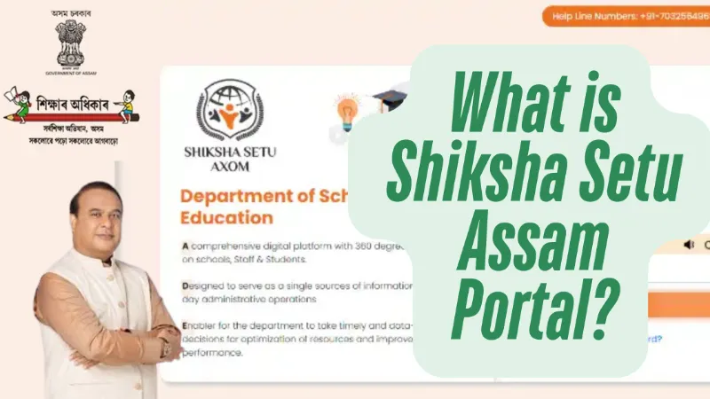 What is Shiksha Setu Assam Portal? What are the use of it?