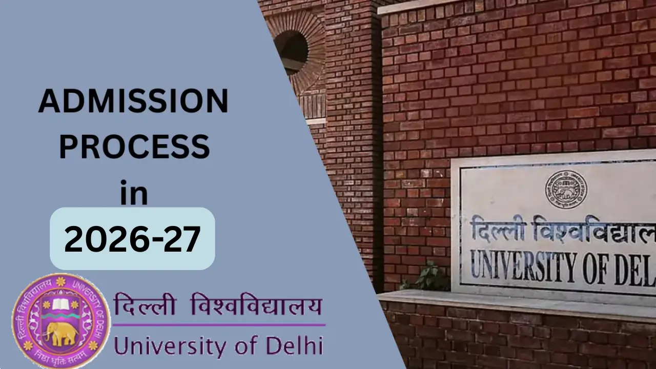 DU Admission 2026: CUET के जरिए Delhi University में प्रवेश की पूरी प्रोसेस, CSAS पोर्टल गाइड और कॉलेज चुनने के टिप्स
