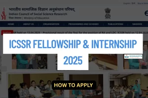 ICSSR Fellowship & Internship 2025: Secret to Govt Funding REVEALED! Don’t Miss This Golden Opportunity