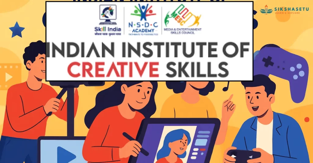 Indian Institute of Creative Skills (IICS) Fees, Reviews 2025 – क्या सच में इंडिया का सबसे Creative College है?