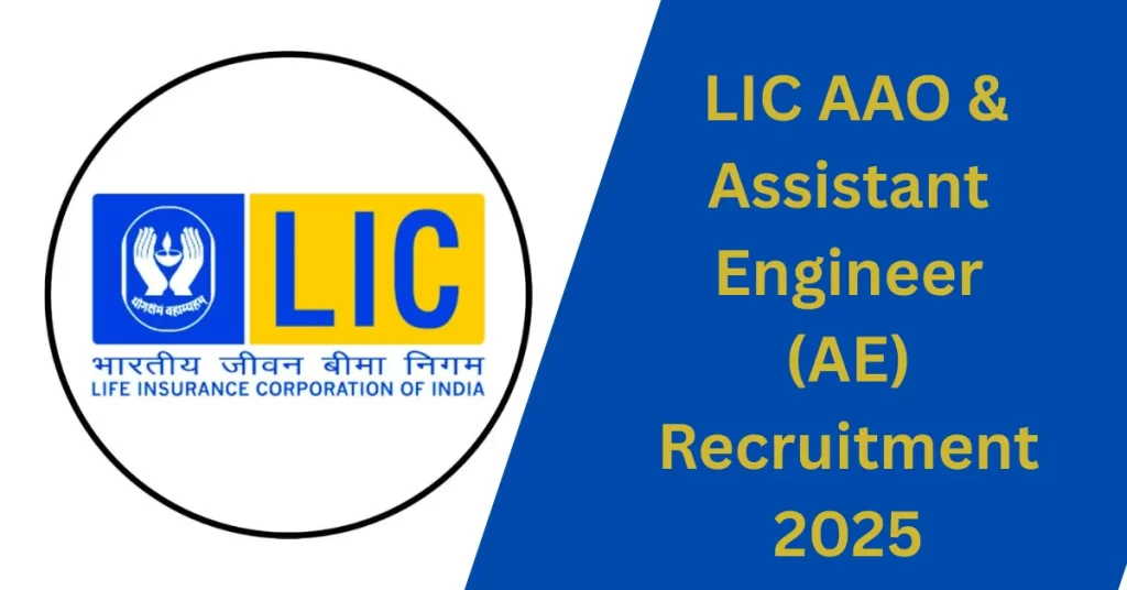 LIC AAO & Assistant Engineer (AE) Recruitment 2025