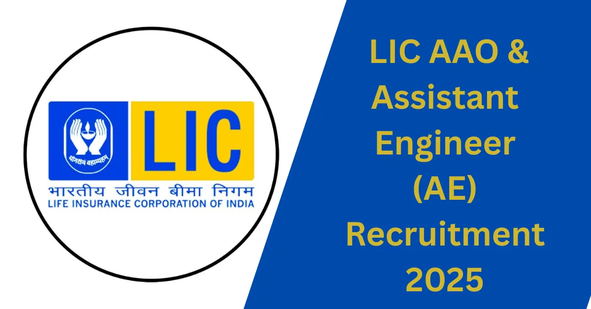 LIC AAO & Assistant Engineer (AE) Recruitment 2025