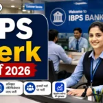 IBPS क्लर्क भर्ती 2026 (CRP CSA-XVI): 11,403 पदों पर आवेदन शुरू, जल्दी करें